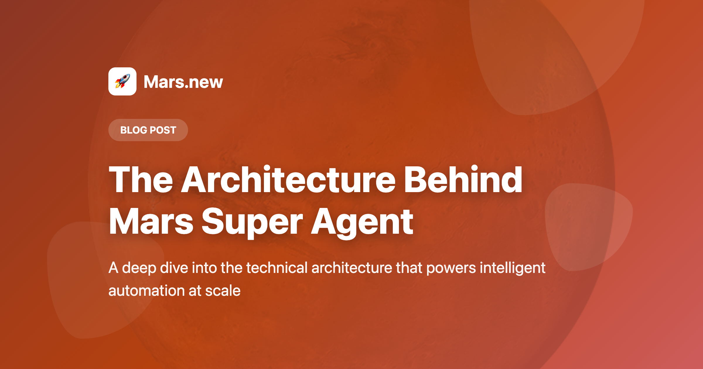 The Architecture Behind Mars Super Agent