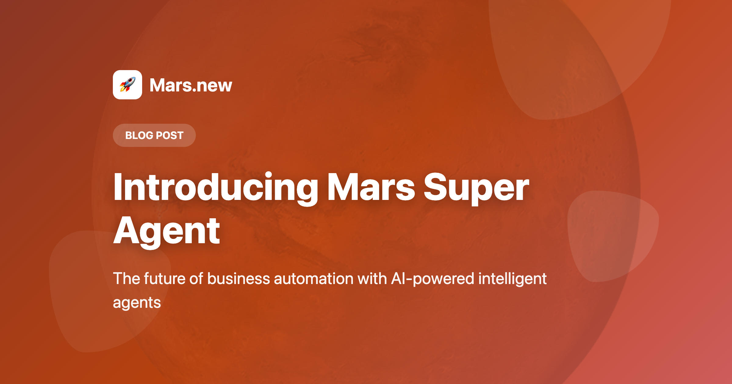 Introducing Mars Super Agent: The Future of Business Automation